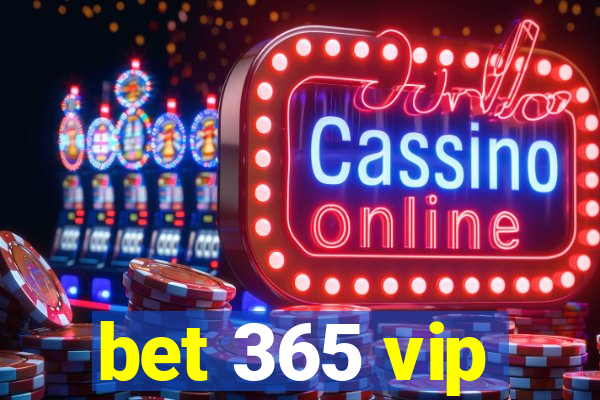 bet 365 vip